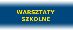 WARSZTATY SZKOLNE