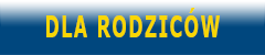 DLA RODZICÓW