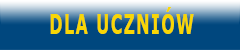DLA UCZNIÓW